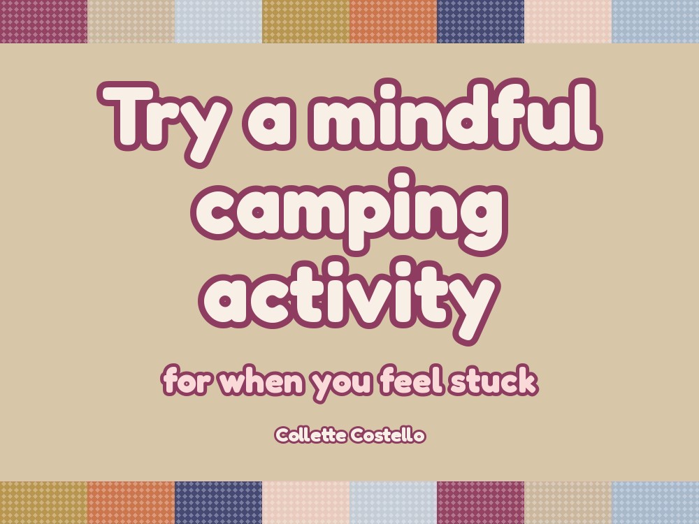Try a Mindful Camping Activity: The 15-Minute Hygge Moment