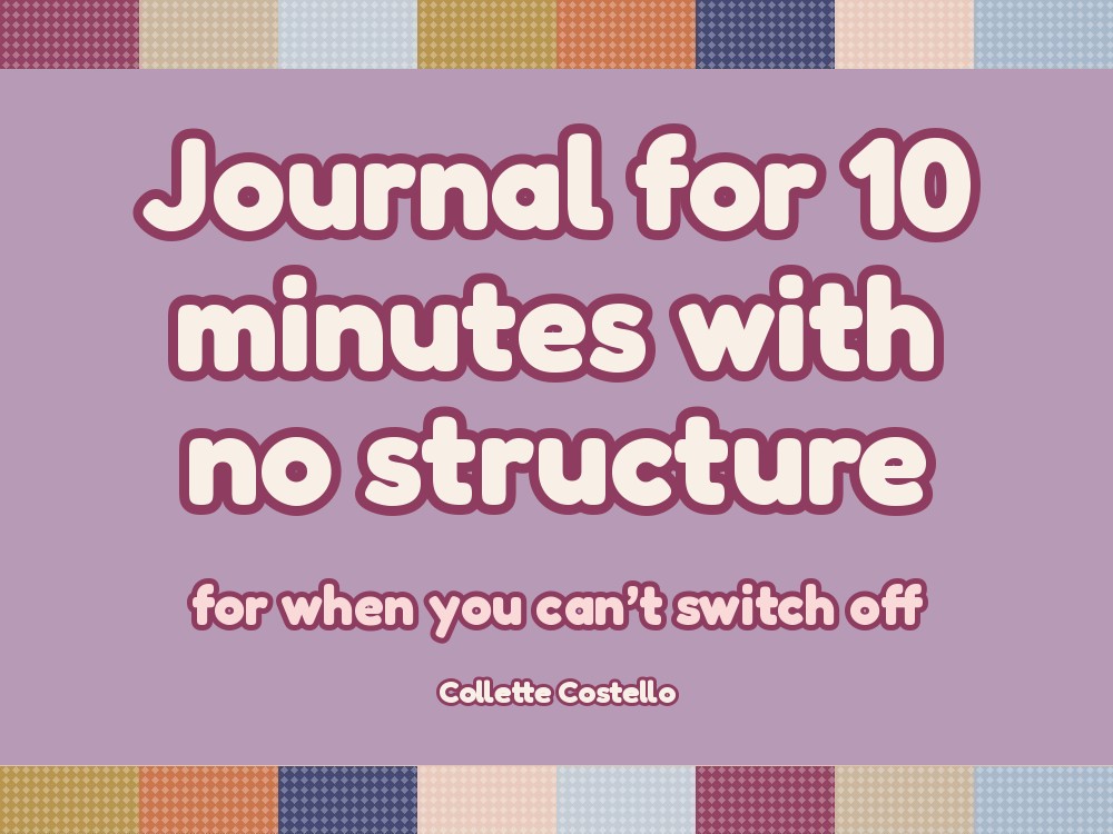 Journal for 10 Minutes with No Structure: The 15-Minute Hygge Moment