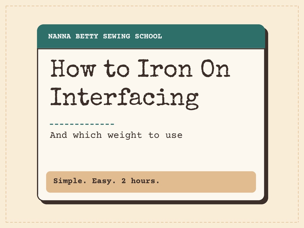 Nanna Betty Sewing School card: How to Iron On Interfacing
