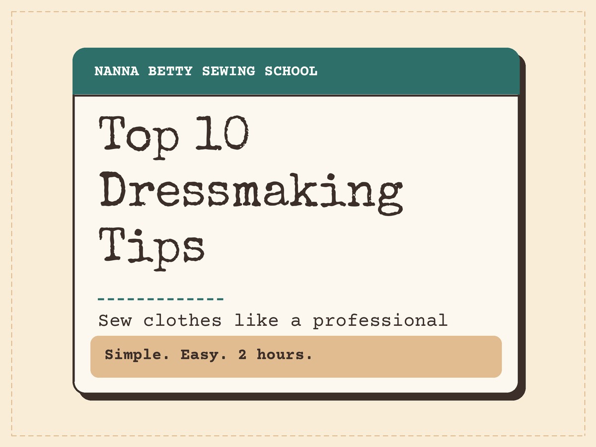 Nanna Betty Sewing School card: Top 10 Dressmaking Tips