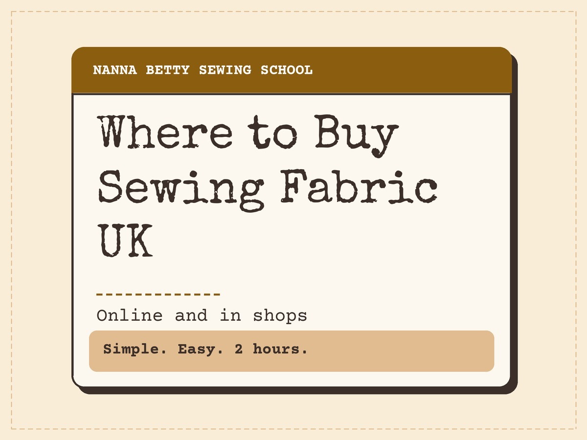 Nanna Betty Sewing School card: Where to Buy Sewing Fabric UK